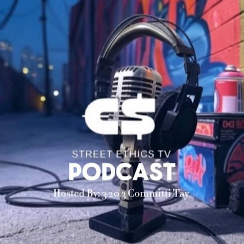 Street Ethics Tv Podcast